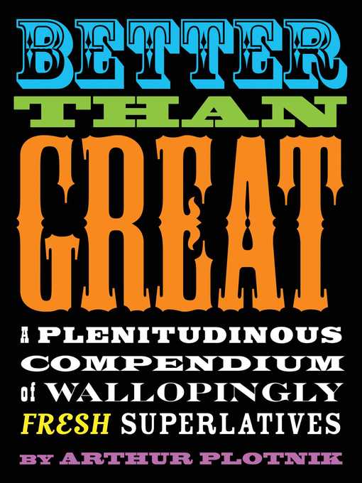 Title details for Better Than Great by Arthur Plotnik - Available